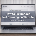 Images not showing on website – step by step troubleshooting guide