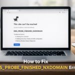 dns-probe-finished-nxdomain-error-windows